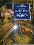 John Sainsbury's guide to woodturning tools and equipment