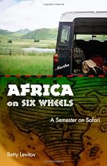 Africa on Six Wheels: A Semester on Safari