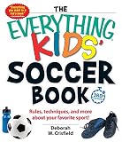 The EverythingÂ® Kids' Soccer Book: Rules, techniques, and more about your favorite sport! (Everything Kids Series) by Deborah W. Crisfield (27-Mar-2015) Paperback