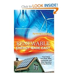 Renewable Energy Made Easy: Free Energy from Solar, Wind, Hydropower, and Other Alternative Energy Sources (Paperback)