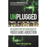unplugged my journey into the dark world of video game addiction