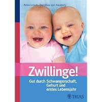 Zwillinge!: Gut durch Schwangerschaft,