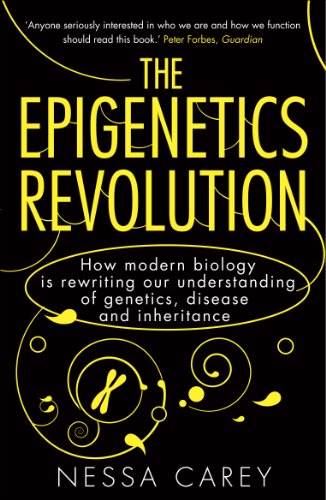 the epigenetics revolution how modern biology is rewriting our understanding of genetics disease and inheritance