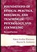 Foundations of Ethical Practice, Research, and Teaching in Psychology and Counseling Image of Foundations of Ethical Practice, Research, and Teaching in Psychology and Counseling