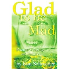 Glad to be Mad: Poems Verging on Sanity