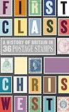 First class : a history of Britain in 36 postage stamps