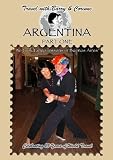 Travel with Barry & Corinne to Argentina - Part One