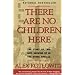 There Are No Children Here: The Story of Two Boys Growing Up in The Other America