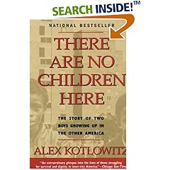 There Are No Children Here: The Story of Two Boys Growing Up in The Other America