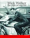 Mick Walker The Ride of My Life