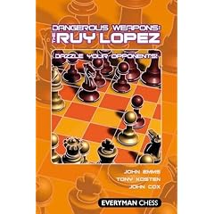 Dangerous Weapons: The Ruy Lopez