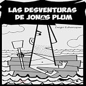 Las desventuras de Jonás Plum [The Misadventures of John Plum] | [Iñigo Echenique]