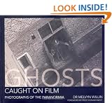 Ghosts Caught on Film: Photographs of the Paranormal?