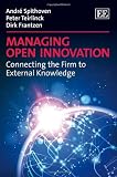 Managing Open Innovation: Connecting the Firm to External Knowledge