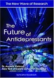 The Future of Antidepressants: The New Wave of Research