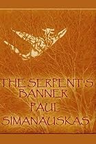 The Serpent's Banner (Serpent Series Book 1) The Serpent's Banner (Serpent Series Book 1)