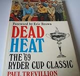 Dead heat : the '69 Ryder Cup classic