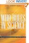 Who Rules in Science?: An Opinionated Guide to the Wars