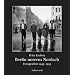 Berlin unterm Notdach: Fotografien 1945-1955