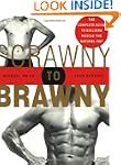 Scrawny to Brawny: The Complete Guide...