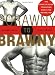 Scrawny to Brawny: The Complete Guide to Building Muscle the Natural Way Scrawny to Brawny: The Complete Guide to Building Muscle the Natural Way