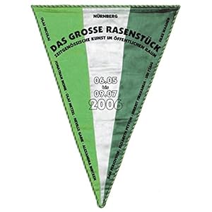 »Das Große Rasenstück«: Zeitgenössische Kunst im öffentlichen Raum. 6.5.-9.7.2006
