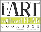 The Fart Without Fear Cookbook