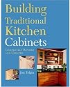Building Traditional Kitchen Cabinets: Completely Revised and Updated