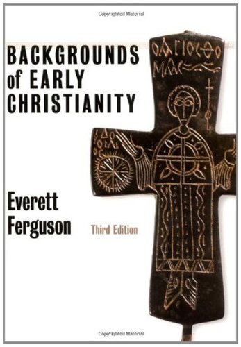 Backgrounds of Early Christianity 51jWi8hZFzL Backgrounds of Early Christianity