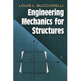 Engineering Mechanics for Structures (Dover Civil and Mechanical Engineering) by Louis L. Bucciarelli