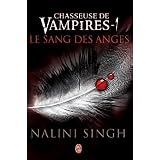 Chasseuse de vampires, Tome 1 : Le sang des angespar Nalini Singh