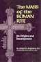 The Mass Of The Roman Rite : Its Origins and Development (Missarum Sollemnia) (2 Volume Set) (Vols 1&2)