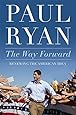 The Way Forward: Renewing the American Idea