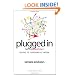 Plugged In: The Generation Y Guide to Thriving at Work