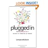 Plugged In: The Generation Y Guide to Thriving at Work