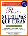 Recetas Nutritivas Que Curan, 4th Edition: Guia practica de la A hasta la Z para disfrutar de una burna salud convitaminas, minerales, hierbas y suplementos ... for Nutritional Healing:) (Spanish Edition)