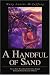 A Handful of Sand: A Love Story Woven Into Violent Class Struggle During the French Invasion of Mexico