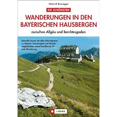 Die sch�nsten Wanderungen in den Bayerischen Hausbergen