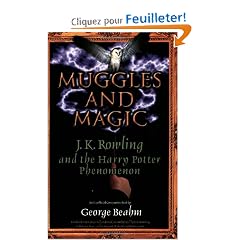 Muggles and Magic: An Unofficial Guide to J. K. Rowling and the Harry Potter Phenomenon