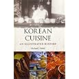 Korean Cuisine: An Illustrated History