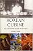 Book Korean Cuisine: An Illustrated History