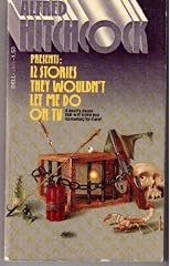 Alfred Hitchcock Presents: 12 Stories They Wouldn't Let Me Do on Tv