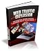 Web Traffic Explosion : The Secrets of creating targeted on-demand traffic to your website: Learn the Best traffic explosion tips to get massive traffic to your website