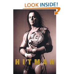 Hitman: My Real Life in the Cartoon World of Wrestling