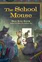 The School Mouse (Turtleback School & Library Binding Edition)