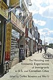 The housing and economic experiences of immigrants in US and Canadian cities