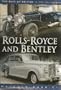Rolls Royce and Bentley (Best of British Motoring in Old Photographs)