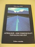 Produkt-Bild: Astrologie - Eine Wissenschaft von Raum und Zeit