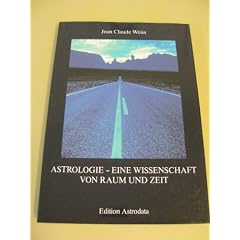 Astrologie - Eine Wissenschaft von Raum und Zeit