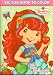 Strawberry Shortcake Big Fun Book to Color ~ Life Is Delicious (96 Pages)